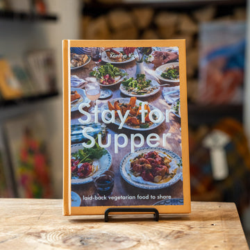 Stay for Supper : Laid-back Vegetarian Food to Share