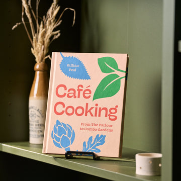 Cafe Cooking : From The Parlour to Cambo Gardens