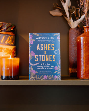 Ashes and Stones : A Scottish Journey in Search of Witches and Witness - Paperback
