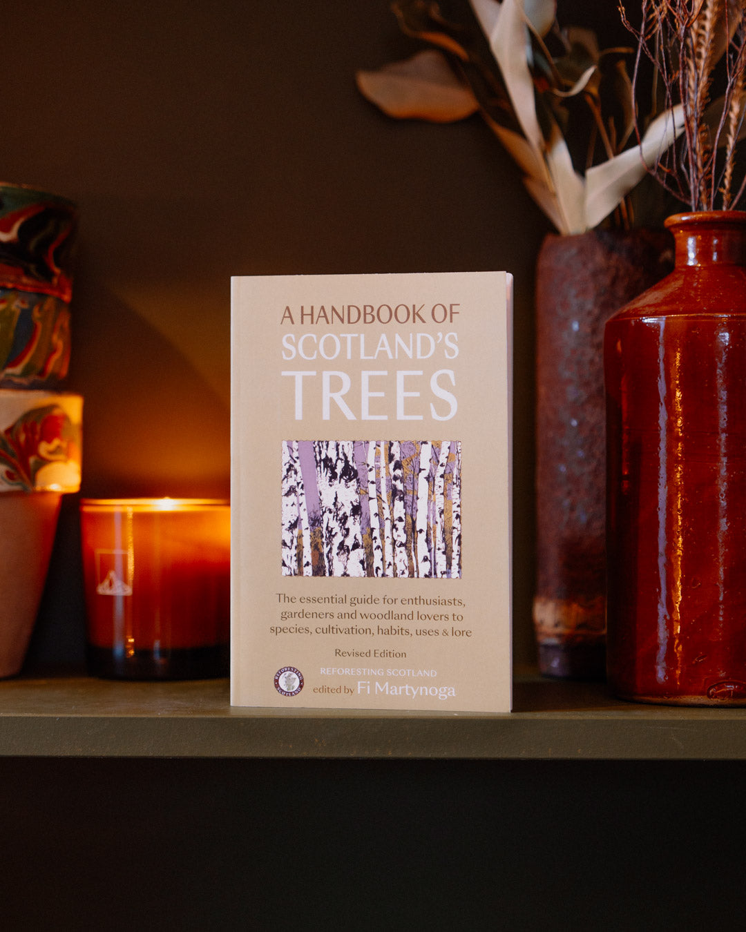 A Handbook of Scotland's Trees : The Essential Guide for Enthusiasts, Gardeners and Woodland Lovers to Species, Cultivation, Habits, Uses & Lore