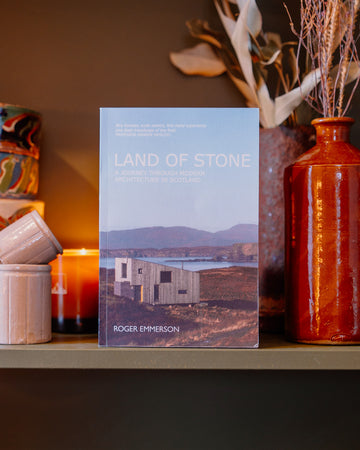 Land of Stone : A Journey Through Modern Architecture in Scotland