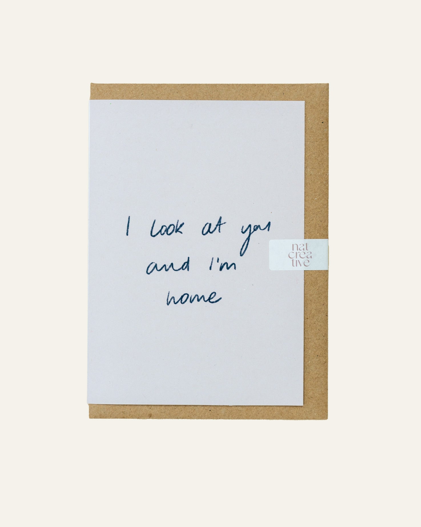 I Look At You And I'm Home Card - Hidden Scotland