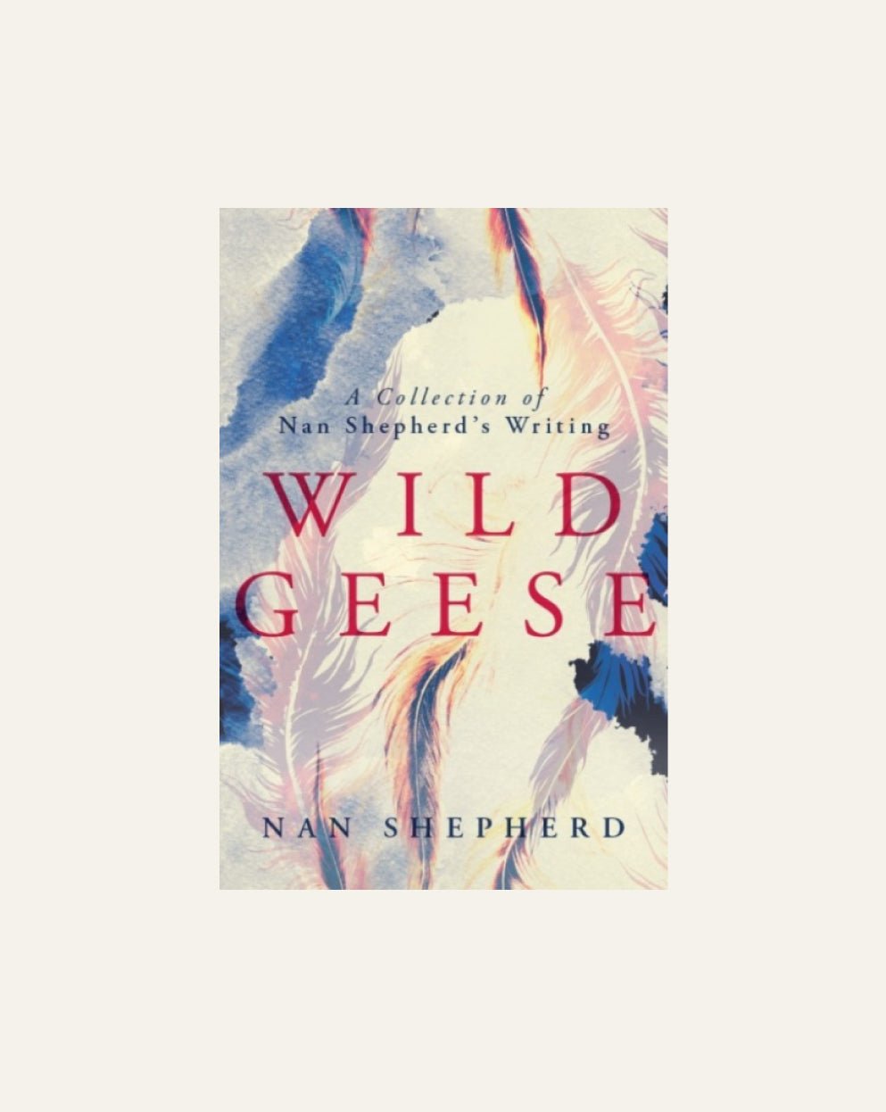 Wild Geese: A Collection of Nan Shepherd's Writing - Hidden Scotland